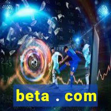 beta . com